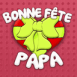 Coeur cadeau "Bonne F�te Papa!"
