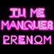 Tubes n�on "Tu me manques"
