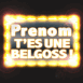 "T'es une belgoss!" N�on jaune