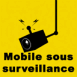 Mobile sous vid�o-surveillance
