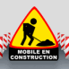 Panneau "Mobile en construction"