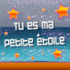 "Tu es ma petite �toile" sur ciel �toil�